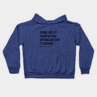 Friends Don’t Let Friends Eat Kale Kids Hoodie